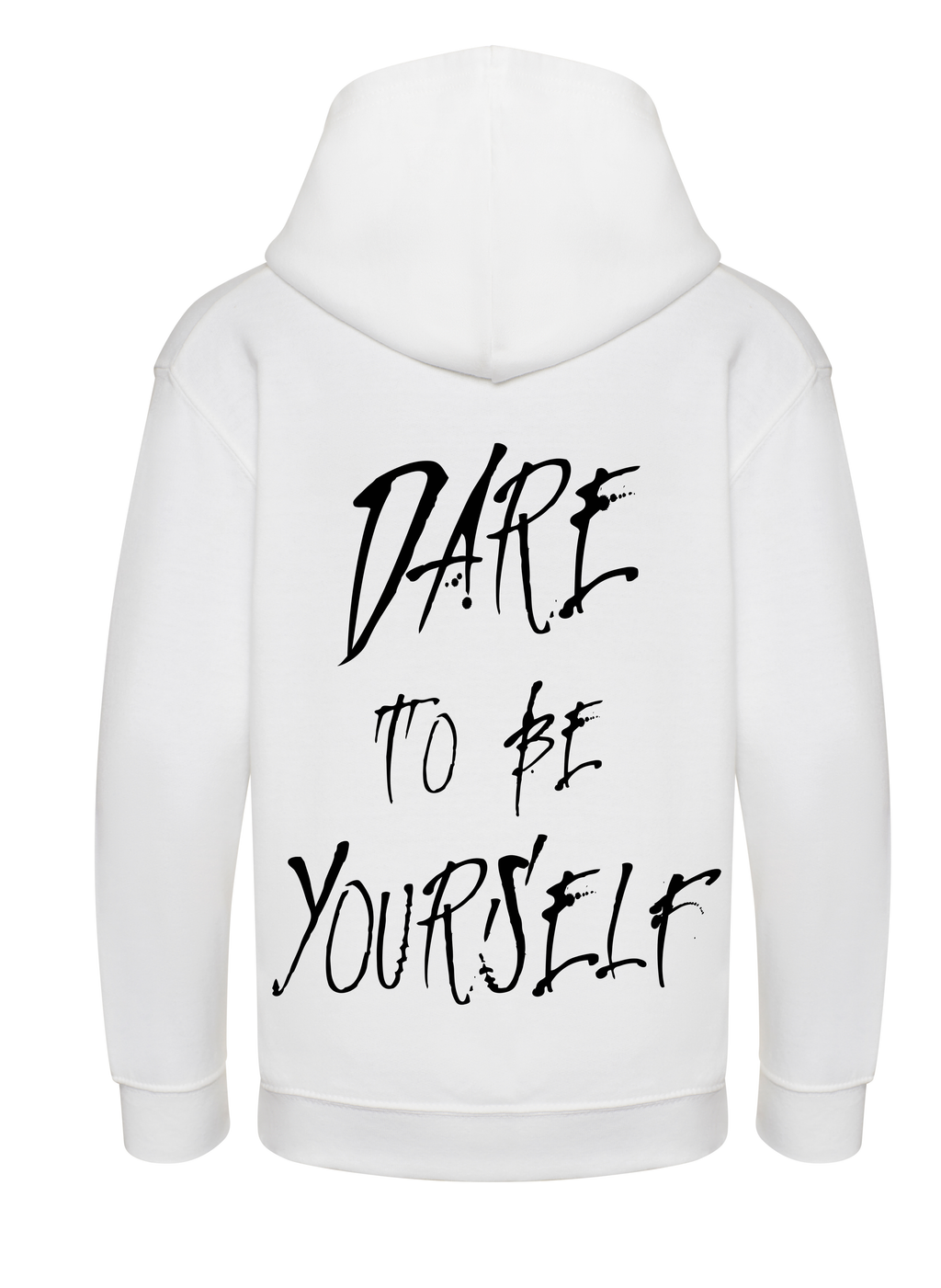 HOODIE /-\ DARE TO BE YOURSELF